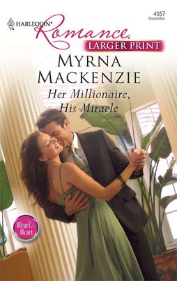 Her Millionaire, His Miracle
