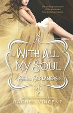 With All My Soul Paperback  by Rachel Vincent