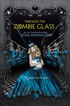 Through the Zombie Glass Hardcover  by Gena Showalter