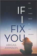 If I Fix You Paperback  by Abigail Johnson