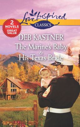 The Marine's Baby & His Texas Bride