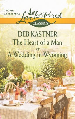 The Heart of a Man and A Wedding in Wyoming