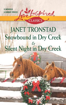 Snowbound in Dry Creek and Silent Night in Dry Creek