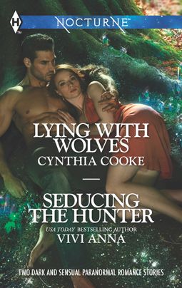 Lying with Wolves and Seducing the Hunter