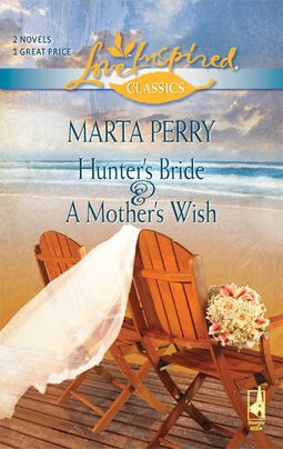 Hunter's Bride and A Mother's Wish
