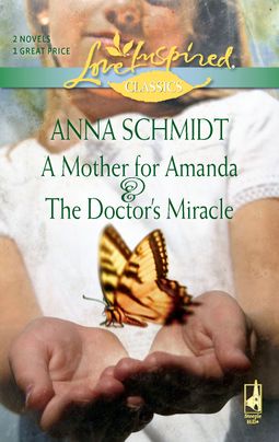A Mother for Amanda and The Doctor's Miracle