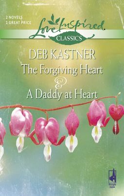 The Forgiving Heart and A Daddy at Heart