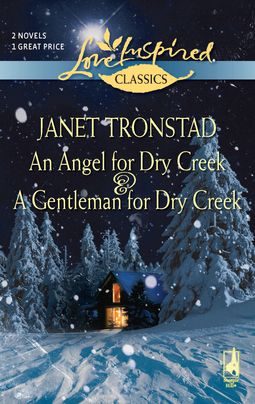 An Angel for Dry Creek & A Gentleman for Dry Creek