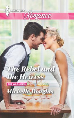 The Rebel and the Heiress