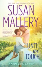 Until We Touch Paperback  by Susan Mallery
