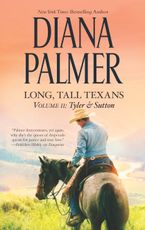 Long, Tall Texans Vol. II: Tyler & Sutton Paperback  by Diana Palmer