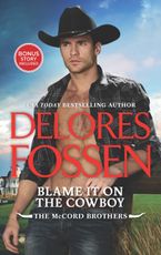 Blame It on the Cowboy Paperback  by Delores Fossen
