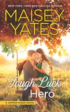 Tough Luck Hero Paperback  by Maisey Yates
