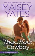 Down Home Cowboy Paperback  by Maisey Yates