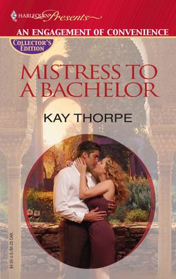 MISTRESS TO A BACHELOR