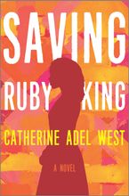 Saving Ruby King Hardcover  by Catherine Adel West
