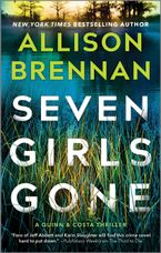 Seven Girls Gone Paperback  by Allison Brennan