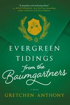 Evergreen Tidings from the Baumgartners Paperback  by Gretchen Anthony