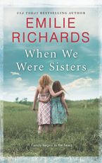 When We Were Sisters Paperback  by Emilie Richards