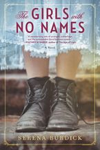 The Girls with No Names Paperback  by Serena Burdick
