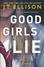 Good Girls Lie Hardcover  by J.T. Ellison