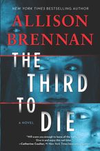 The Third to Die Hardcover  by Allison Brennan