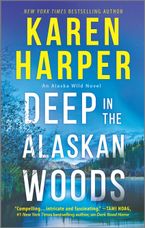 Deep in the Alaskan Woods Paperback  by Karen Harper