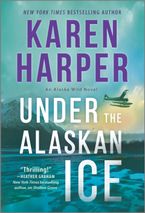 Under the Alaskan Ice Paperback  by Karen Harper