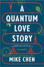 A Quantum Love Story Hardcover  by Mike Chen