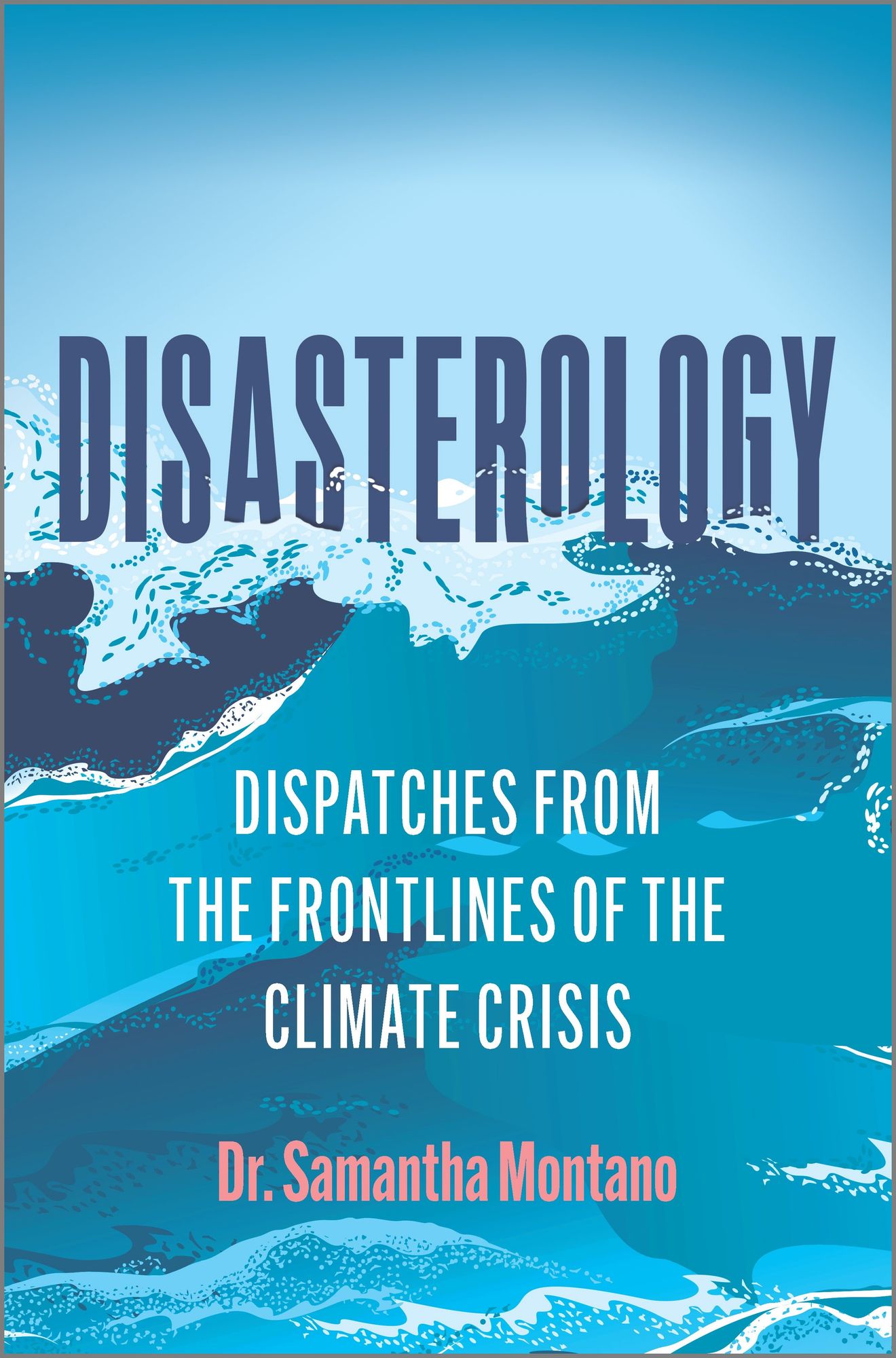 Disasterology by Dr. Samantha Montano