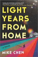 Light Years from Home Hardcover  by Mike Chen