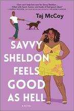 Savvy Sheldon Feels Good as Hell Paperback  by Taj McCoy
