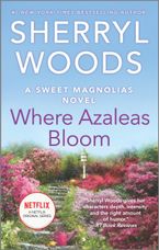 Where Azaleas Bloom Paperback  by Sherryl Woods
