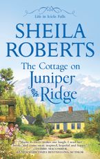 The Cottage on Juniper Ridge Paperback  by Sheila Roberts