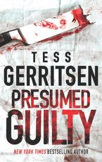 Presumed Guilty Paperback  by Tess Gerritsen