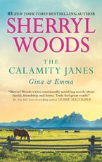 The Calamity Janes: Gina & Emma Paperback  by Sherryl Woods