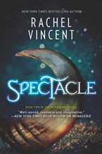 Spectacle Paperback  by Rachel Vincent