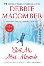 Call Me Mrs. Miracle Paperback  by Debbie Macomber