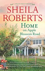 Home on Apple Blossom Road Paperback  by Sheila Roberts