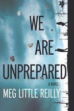 We Are Unprepared Paperback  by Meg Little Reilly