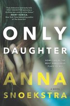 Only Daughter Paperback  by Anna Snoekstra