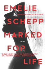 Marked for Life Hardcover  by Emelie Schepp
