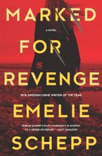 Marked for Revenge Hardcover  by Emelie Schepp