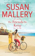 The Friends We Keep Paperback  by Susan Mallery