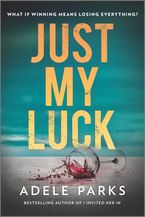 Just My Luck Paperback  by Adele Parks