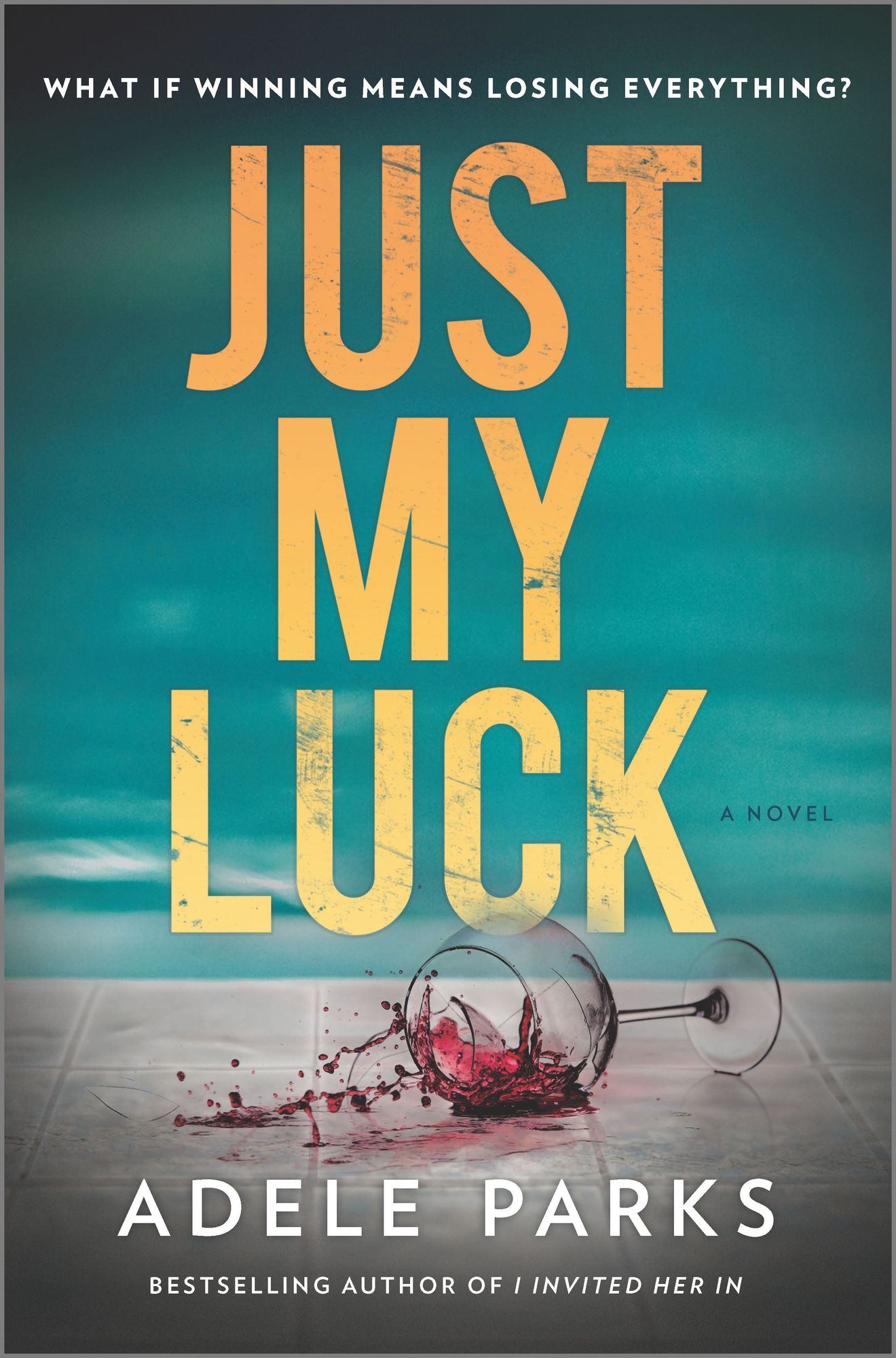 Just My Luck by Adele Parks