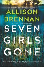 Seven Girls Gone Hardcover  by Allison Brennan