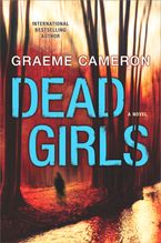 Dead Girls Hardcover  by Graeme Cameron