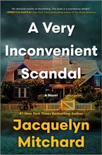 A Very Inconvenient Scandal Hardcover  by Jacquelyn Mitchard