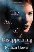 The Act of Disappearing by Nathan Gower